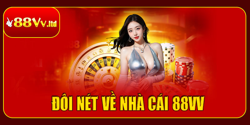 Giới thiệu 88vv – Nhà cái hàng đầu tại Việt Nam